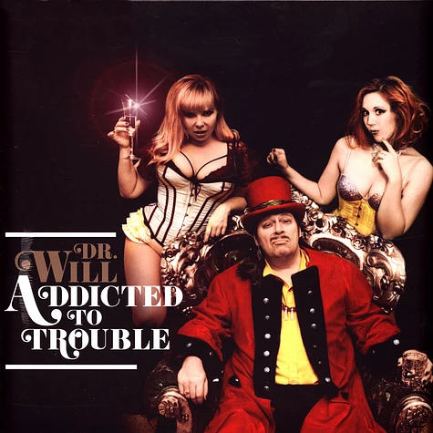 Dr.Will - Addicted To Trouble