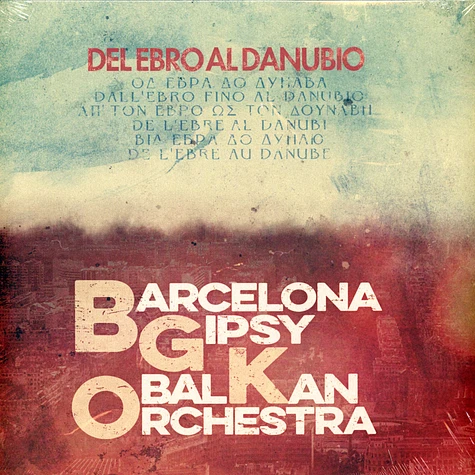 Barcelona Gipsy Balkan Orchestra - Del Ebro Al Danubio