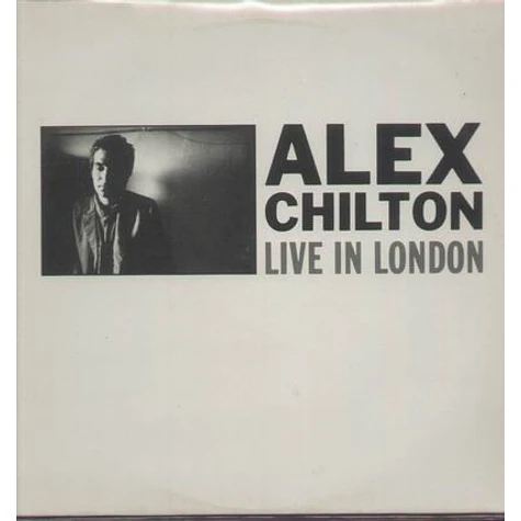 Alex Chilton - Live In London