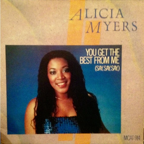 Alicia Myers - You Get The Best From Me (Say, Say, Say,) - Vinyl