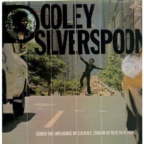 Dooley Silverspoon - Under The Influence Of S.O.N.N.Y (Sound Of New New York)