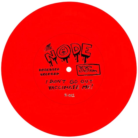 Mr. Node - I Don't Go Out / Vaccinate Me! Flexi Disc