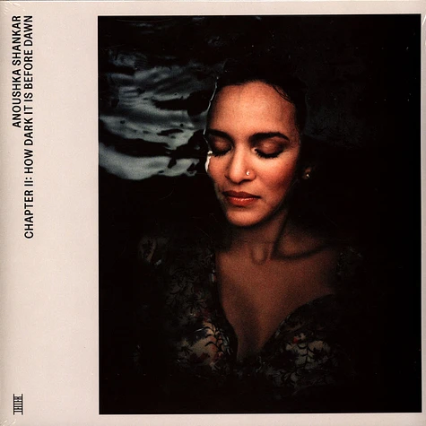 Anoushka Shankar - Chapter Ii: How Dark It Is Before Dawn