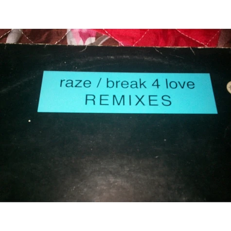 Raze - Break 4 Love Remixes