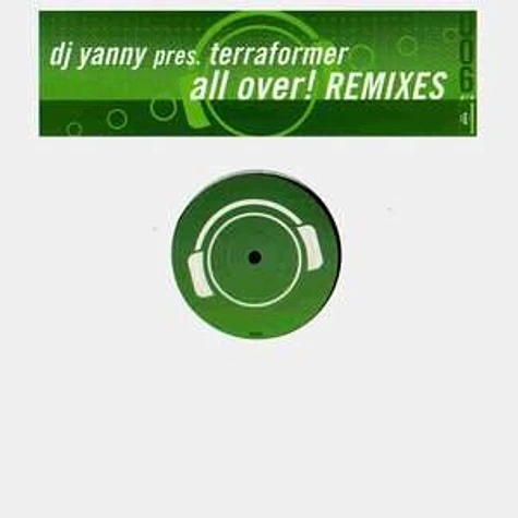 DJ Yanny Pres. Terraformer - All Over! (Remixes)