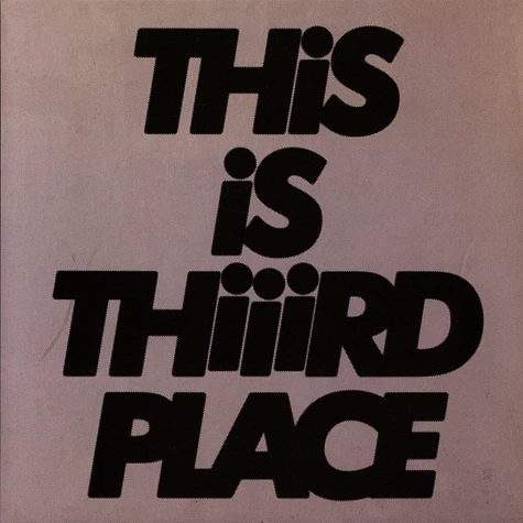 Thiiird Place - This Is Thiiird Place