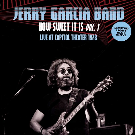 Jerry Garcia Band - How Sweet It Is Volume 1 - Live At Capitol Theatre Passaic New Jersey 1978 Light Blue Vinyl Edtion
