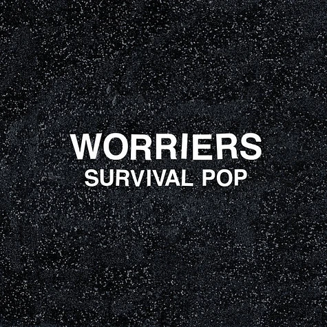 Worriers - Survival Pop