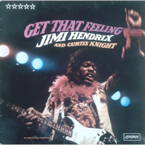 Jimi Hendrix & Curtis Knight - Get That Feeling