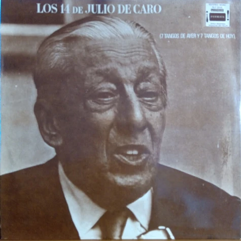 Luis Stazo - Los 14 De Julio De Caro (7 Tangos De Ayer Y 7 Tangos De Hoy)