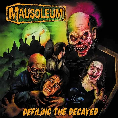 Mausoleum - Defiling The Decayed