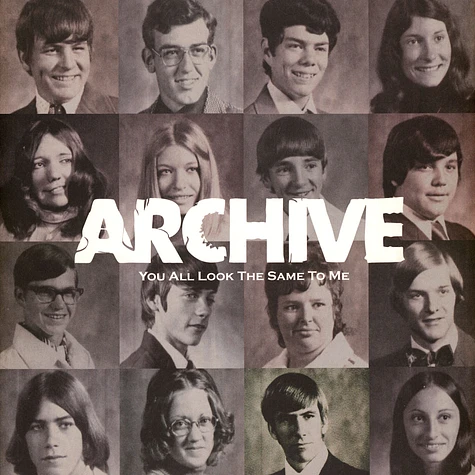 Archive - You All Look The Same To Me