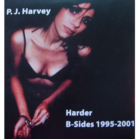 PJ Harvey - Harder B-Sides 1995-2001