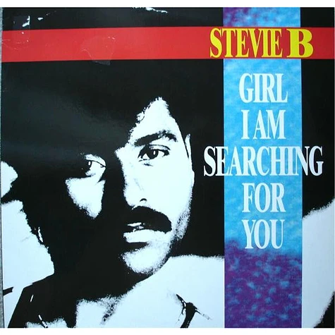 Stevie B - Girl I Am Searching For You