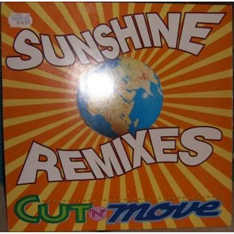 Cut 'N' Move - Sunshine (Remixes)