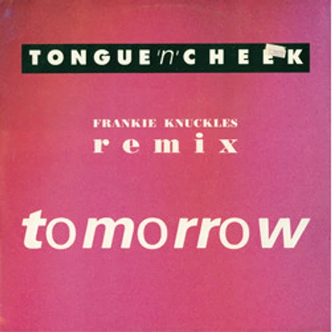 Tongue N Cheek - Tomorrow (Frankie Knuckles Remix)