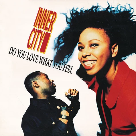 Inner City - Do You Love What You Feel