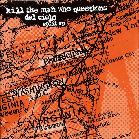 Kill The Man Who Questions / Del Cielo - Split ep