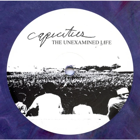 Capacities - The Unexamined Life