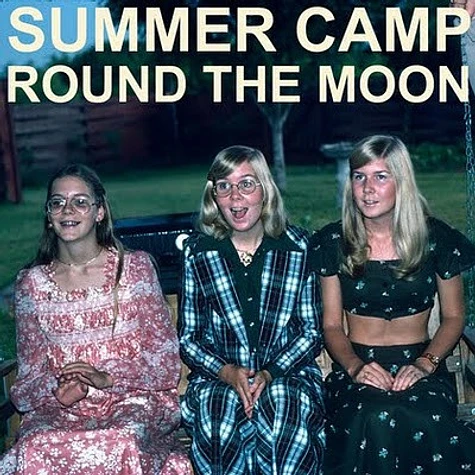 Summer Camp - Round The Moon