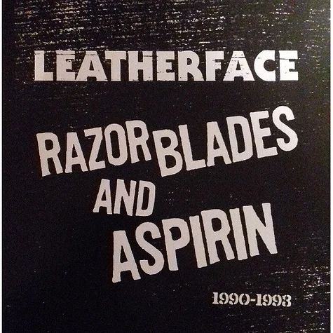 Leatherface - Razor Blades And Aspirin: 1990-1993