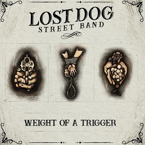 Lost Dog Street Band - Weight Of A Trigger