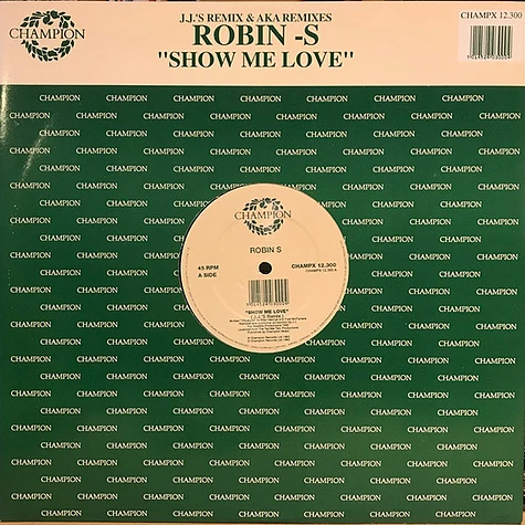 Robin S. - Show Me Love