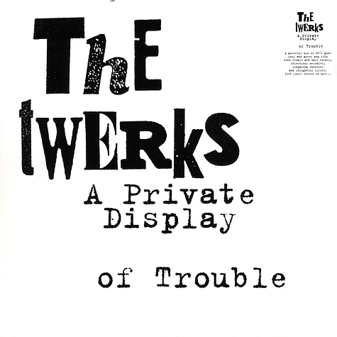 Twerks - A Private Display Of Trouble