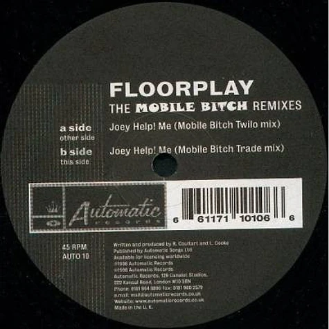 Floorplay - Joey Help! Me (The Mobile Bitch Remixes)