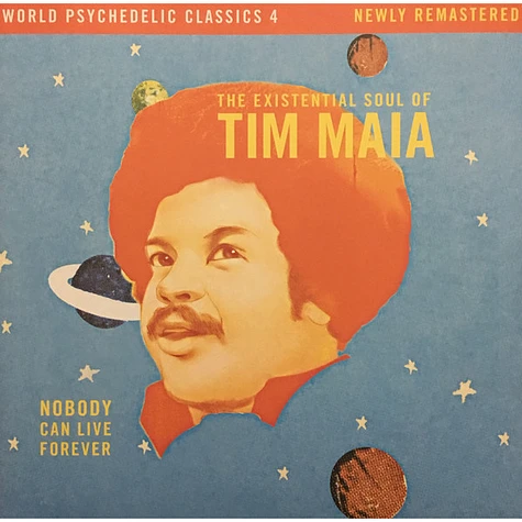 Tim Maia - Nobody Can Live Forever (The Existential Soul Of Tim Maia)