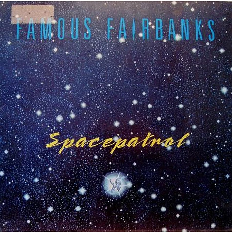 Famous Fairbanks - Spacepatrol