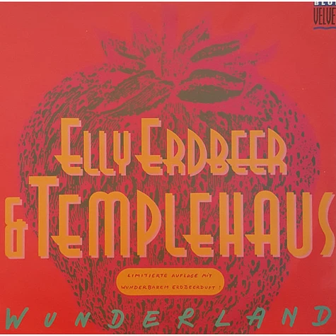 Elly Erdbeer & Templehaus - Wunderland