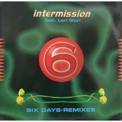 Intermission Featuring Lori Glori - Six Days (Remixes)