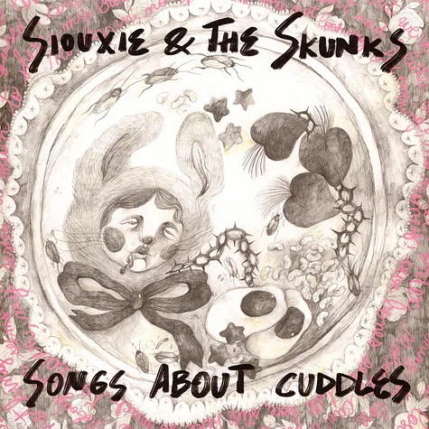 Siouxie & The Skunks - Songs About Cuddles Black Vinyl Edtion