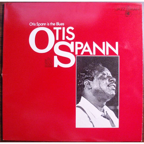 Otis Spann - Otis Spann Is The Blues