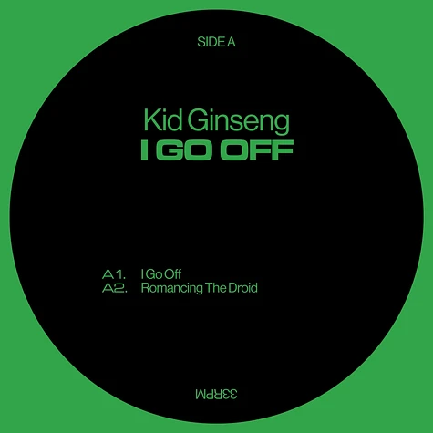 Kid Ginseng - I Go Off