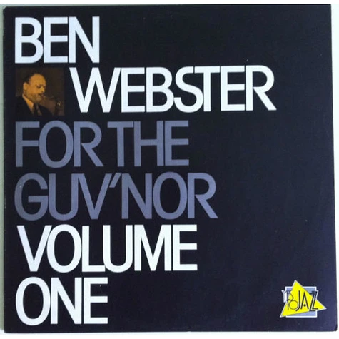 Ben Webster - For The Guv'nor Volume One