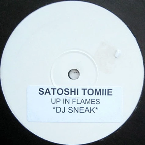 Satoshi Tomiie - Up In Flames (DJ Sneak)