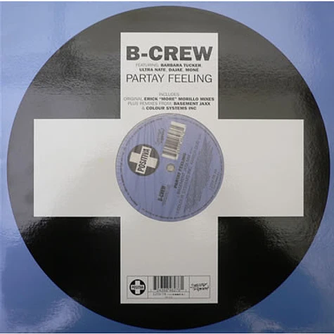 B-Crew Featuring Barbara Tucker, Ultra Naté, Dajaé, Moné - Partay Feeling