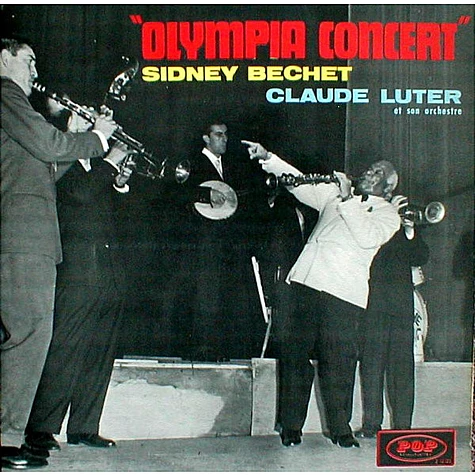 Sidney Bechet & Claude Luter Et Son Orchestre - Olympia Concert