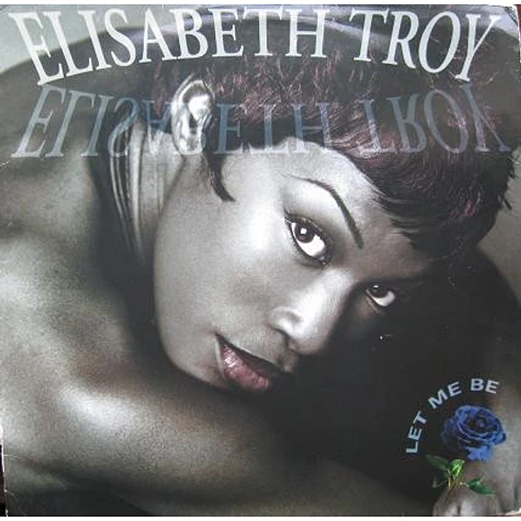 Elisabeth Troy - Let Me Be