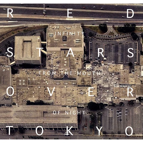 Red Stars Over Tokyo - Infinity From The Mouth Of Night