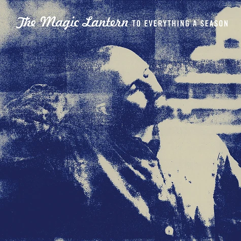 Magic Lantern - To Everything A Season