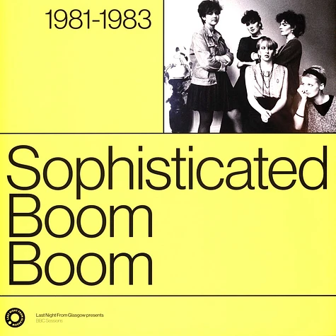 Sophisticated Boom Boom - Complete Sessions 1981-1983