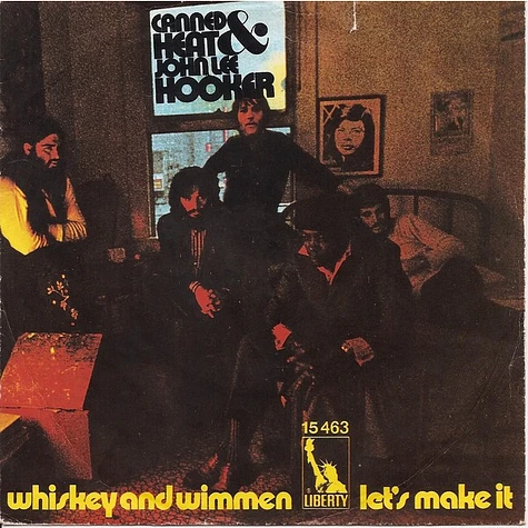 Canned Heat & John Lee Hooker - Whiskey And Wimmen' / Let's Make It