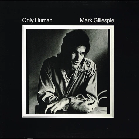 Mark Gillespie - Only Human