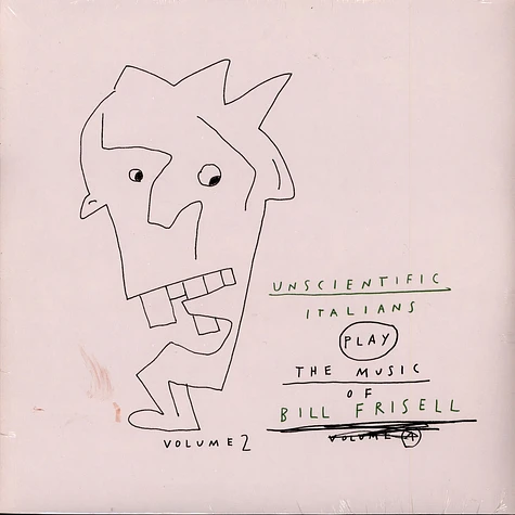 Unscientific Italians - Play The Music Of Bill Frisell Volume 2