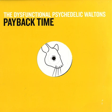 The Dysfunctional Psychedelic Waltons - Payback Time