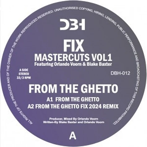 Fix - From The Ghetto Feat. Orlando Voorn & Blake Baxter