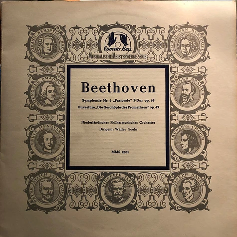 Ludwig van Beethoven, Walter Goehr, Nederlands Philharmonisch Orkest - Symphony No. 6 In F Major, Opus 68: "Pastorale" / The Creatures Of Prometheus, Opus 43: Overture